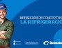 Definición de conceptos en la&nbsp;refrigeración