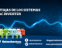 Ventajas de los sistemas de AC&nbsp;Inverter