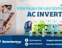 Ventajas de los sistemas de AC&nbsp;Inverter